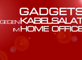 Gadgets gegen Kabelsalat im HomeOffice Gadgets gegen Kabelsalat im HomeOffice